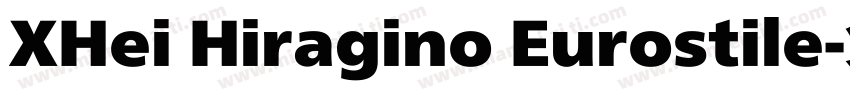 XHei Hiragino Eurostile字体转换